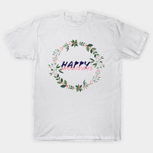 happy holidays T-Shirt